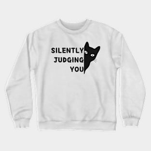 Silently judging you Crewneck Sweatshirt